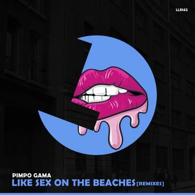 Like *** on the Beaches 专辑 Pimpo Gama