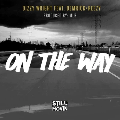 On the Way 专辑 Dizzy Wright/Stevie Hardy/Seven Trill