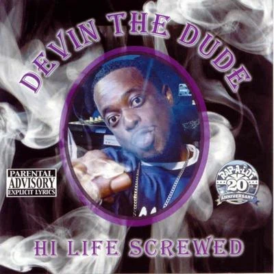 Hi Life (Screwed) 專輯 Devin the Dude