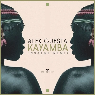 Kayamba (Ensaime Remix) 專輯 Alex Guesta