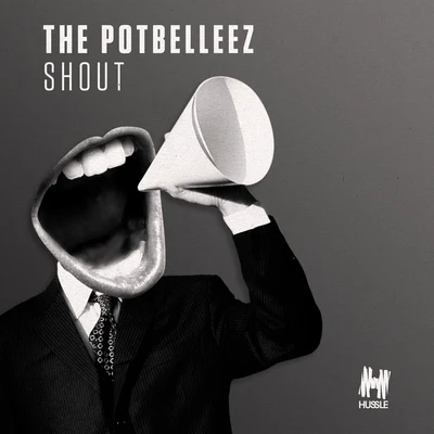 Shout 專輯 The Potbelleez