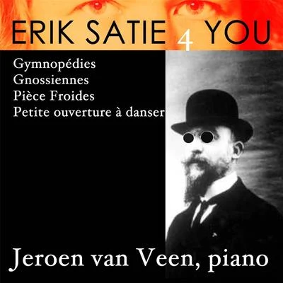 Erik Satie 4you 專輯 Jeroen van Veen/Peter Schreier/Federico Guglielmo