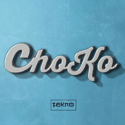 Choko 专辑 Tekno