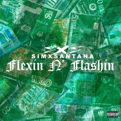 FLEXIN N FLASHIN 專輯 SimxSantana/King Von