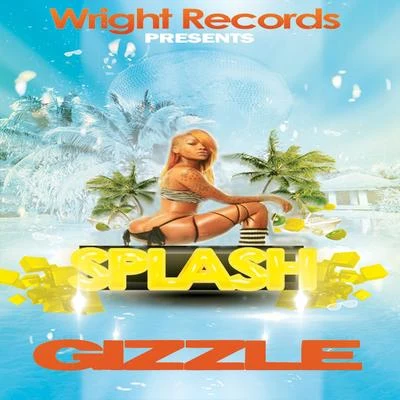 Splash 專輯 GIZZLE