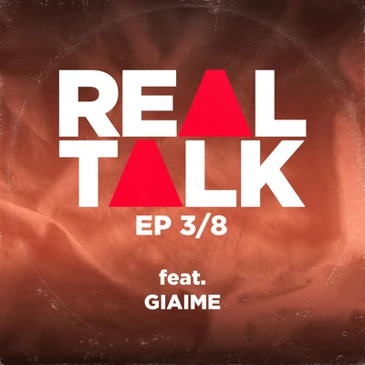 EP 38 (feat. Giaime) 专辑 Real Talk