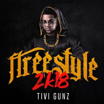 Freestyle 2k18 專輯 Tivi Gunz/Don H