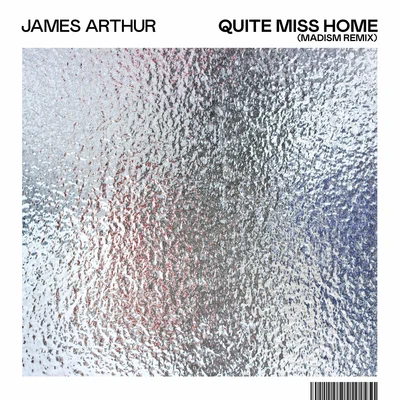 Quite Miss Home (Madism Remix) 专辑 James Arthur/Martin Jensen