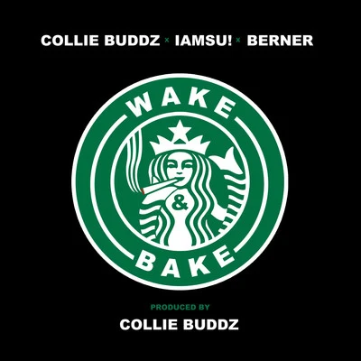 Wake & Bake (feat. Iamsu!, Berner) 專輯 Collie Buddz