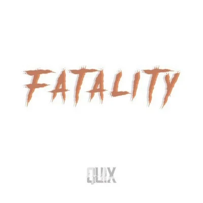 Fatality 專輯 QUIX