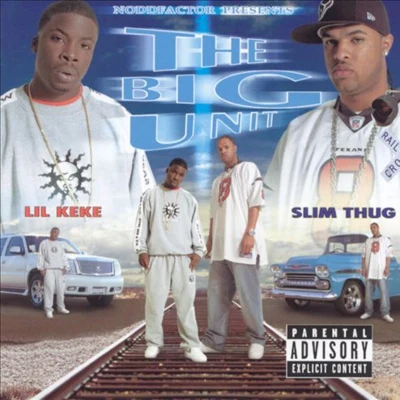 The Big Unit 专辑 Lil' Keke/Paul Wall