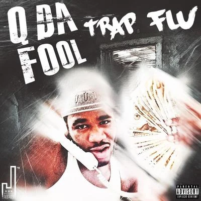 Trap Flu 專輯 3ohBlack/Derrick Milano/Q Da Fool