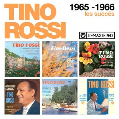 Tino Rossi 1965-1966 : Les succès (Remasterisé en 2018)