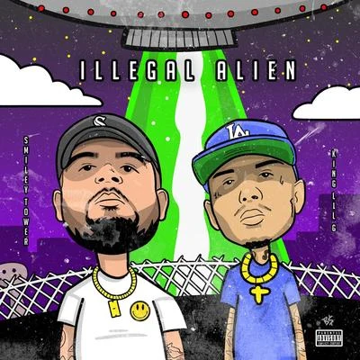 King Lil G Illegal Alien (feat. King Lil G)