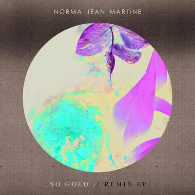 No Gold (Remix EP) 專輯 Norma Jean Martine/Pablo Nouvelle