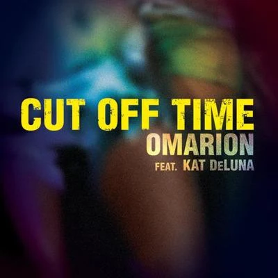 Cut Off Time (feat. Kat DeLuna) 专辑 Omarion