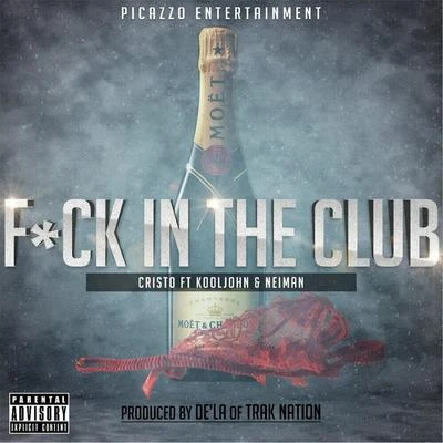 Fck in the Club (feat. Kool John Neiman) 专辑 Kool John