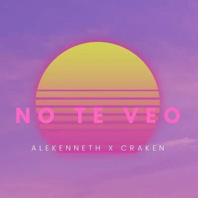 No te veo (feat. Craken) 專輯 Nasty Jack/AleKenneth/Pley