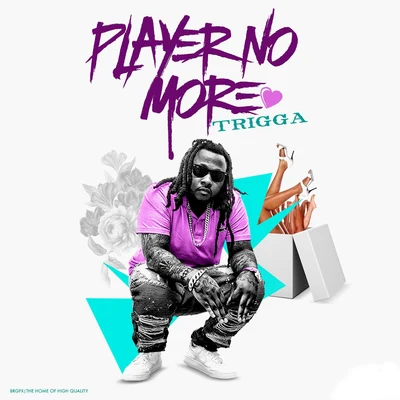 Player No More 專輯 Trigga