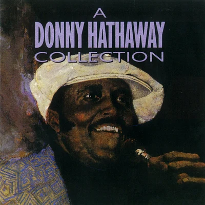 Donny Hathaway A Donny Hathaway Collection