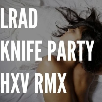 LRAD (HxV REMIX) 專輯 Knife Party