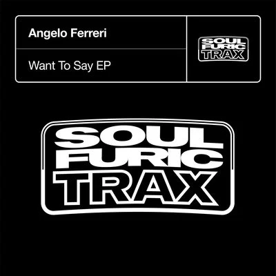 Angelo FerreriJared MarstonDefected RadioSwoop Want To Say EP