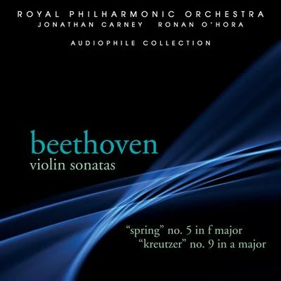 Beethoven: Violin Sonatas 5 & 9 專輯 Jonathan Carney/The Royal Philharmonic Orchestra