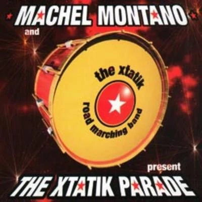 The Xtatik Parade 专辑 Machel Montano