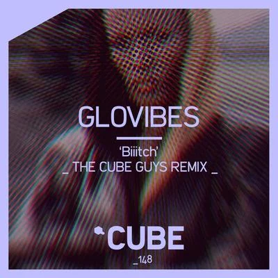 Biiitch (The Cube Guys Remix) 專輯 Juiceppe/Glovibes