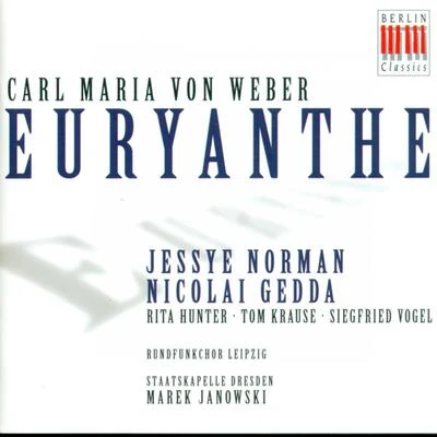 Carl Maria Von Weber: Euryanthe (Opera) [Norman] 专辑 Marek Janowski