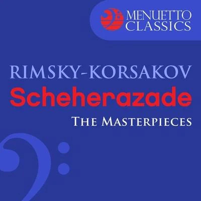 The Masterpieces - Rimsky-Korsakov: Scheherazade, Op. 35 专辑 Southwest German Radio Symphony Orchestra/Slovak National Philharmonic Orchestra/Bystrik Rezucha/László Somogyi/Daniel Wayenberg