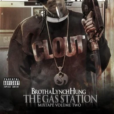 Brotha Lynch Hung The Gas Station: Mixtape Volume Two