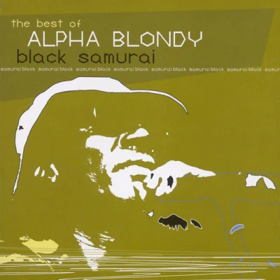 The Best Of Alpha Blondy - Black Samurai 專輯 Alpha Blondy