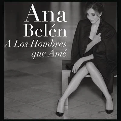 Ana Belén A Los Hombres Que Ame