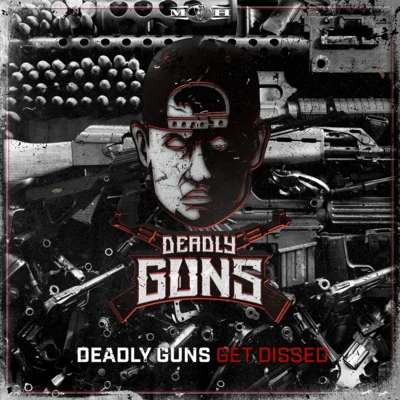 Get Dissed 专辑 Deadly Guns