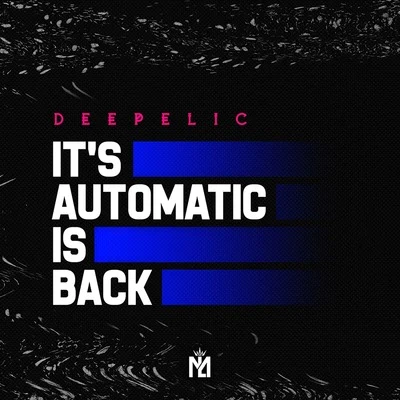 Its Automatic Is Back 專輯 Zerky/DeepDelic/WADD