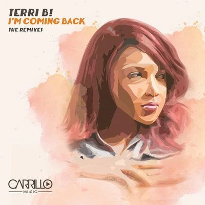 Im Coming Back - The Remixes 專輯 Terri B!/Vol2Cat/Chris Montana/DJ Monxa/Tune Brothers