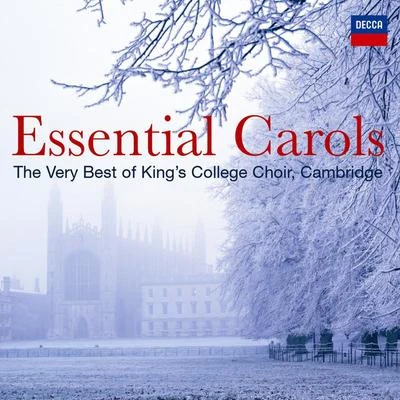 Choir of King's College Cambridge Essential Carols - The Very Best of King's College, Cambridge