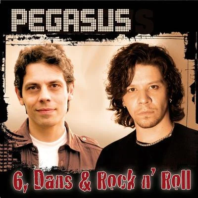 6, dans og Rock n Roll 專輯 Pegasus