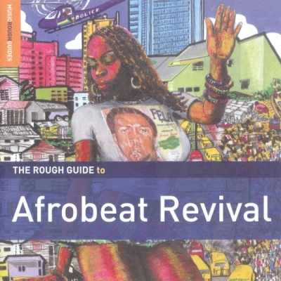 Chicago Afrobeat ProjectUgochiTony Allen The Rough Guide To Afrobeat Revival