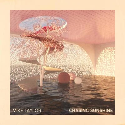 Chasing Sunshine Pt. 1 专辑 Mike Taylor