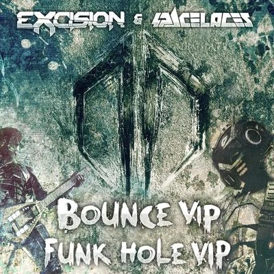 Bounce VIPFunk Hole VIP 專輯 Boot/Excision/Bisweed/Dubtek/Tallan