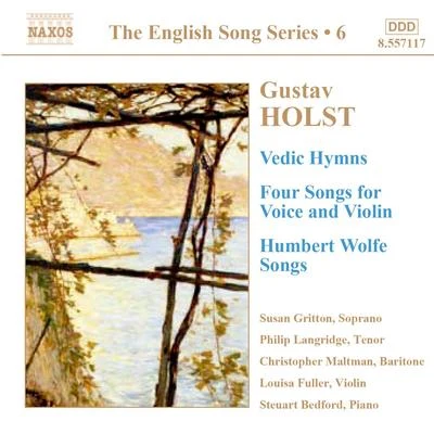 HOLST: Vedic HymnsFour Songs, Op. 35Humbert Wolfe Settings (English Song, Vol. 6) 專輯 Susan Gritton