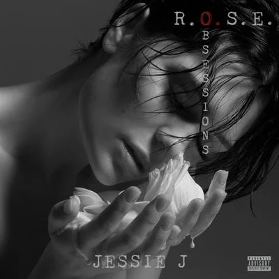 Jessie J R.O.S.E. (Obsessions)​​​​​​​