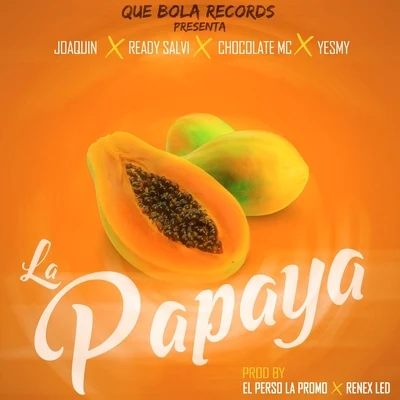 La Papaya (Remix) 專輯 Chocolate MC/Inmortales Music