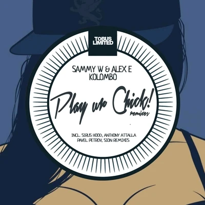 Play Ur Chick! [Remixes] 专辑 Kolombo