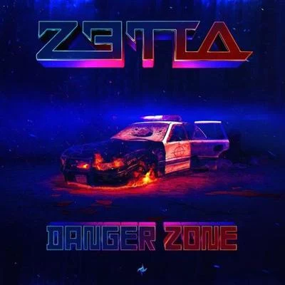 Danger Zone 专辑 RAVACHOL/Zetta