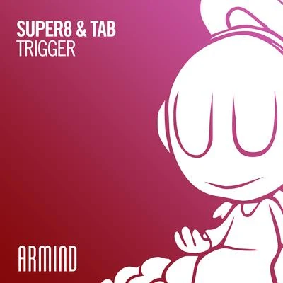 Super8 & TabJonny Rose Trigger