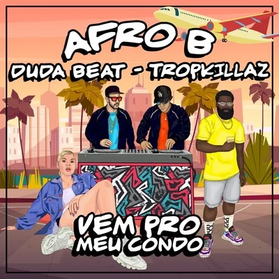 Afro B Vem Pro Meu Condo