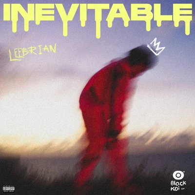 Inevitable 專輯 Leebrian/YUNG BOI/Big Soto/Brray